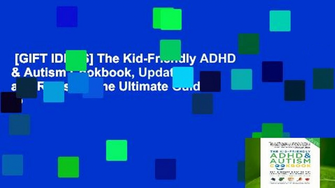 [GIFT IDEAS] The Kid-Friendly ADHD & Autism Cookbook, Updated and Revised: The Ultimate Guide to