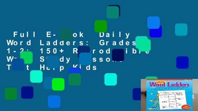 Full E-book  Daily Word Ladders: Grades 1-2: 150+ Reproducible Word Study Lessons That Help Kids