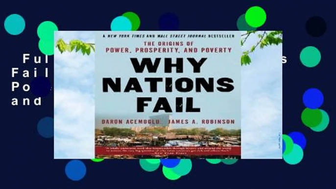 Full E-book  Why Nations Fail: The Origins of Power, Prosperity, and Poverty Complete