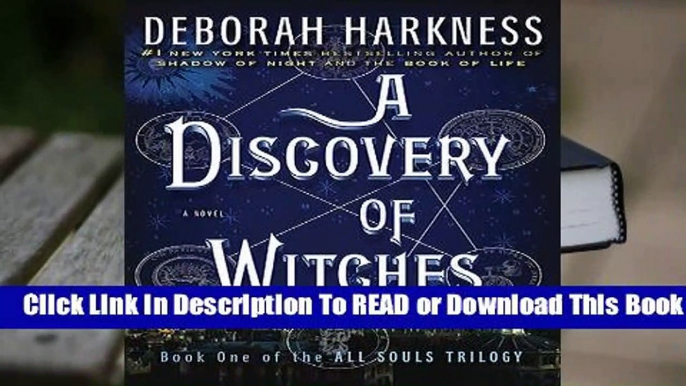 A Discovery of Witches (All Souls Trilogy, #1)