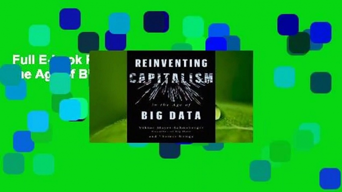 Full E-book Reinventing Capitalism in the Age of Big Data  For Free