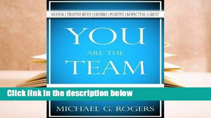 Any Format For Kindle  You Are the Team: 6 Simple Ways Teammates Can Go from Good to Great by