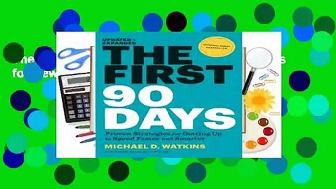 The First 90 Days: Critical Success Strategies for New Leaders at All Levels