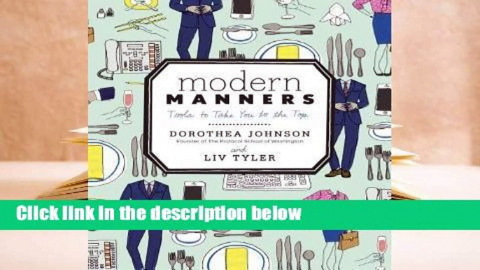 Complete acces  Modern Manners: A Kind Guide to Putting Others and Yourself at Ease by Dorothea