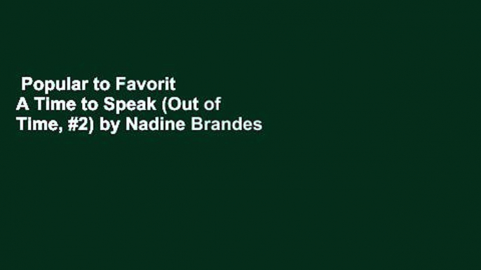 Popular to Favorit  A Time to Speak (Out of Time, #2) by Nadine Brandes