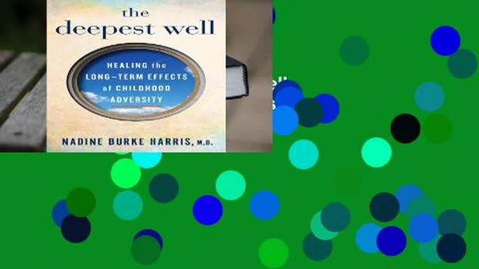 [GIFT IDEAS] The Deepest Well: Healing the Long-Term Effects of Childhood Adversity