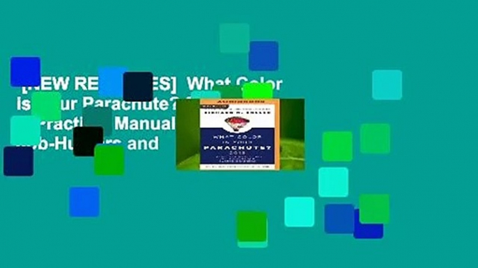 [NEW RELEASES]  What Color is Your Parachute? 2018: A Practical Manual for Job-Hunters and