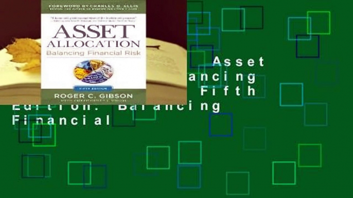 [NEW RELEASES]  Asset Allocation: Balancing Financial Risk, Fifth Edition: Balancing Financial