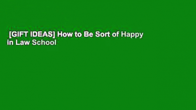 [GIFT IDEAS] How to Be Sort of Happy in Law School