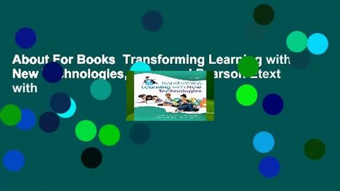 About For Books  Transforming Learning with New Technologies, Enhanced Pearson Etext with