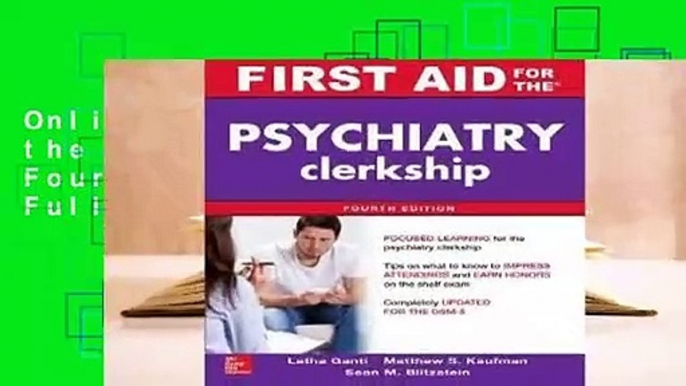 Online First Aid for the Psychiatry Clerkship, Fourth Edition  For Full