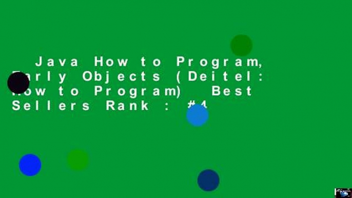 Java How to Program, Early Objects (Deitel: How to Program)  Best Sellers Rank : #4