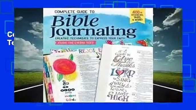 Complete Guide to Bible Journaling: Creative Techniques to Express Your Faith