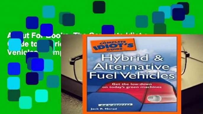 About For Books  The Complete Idiot s Guide to Hybrid and Alternative Fuel Vehicles (Complete