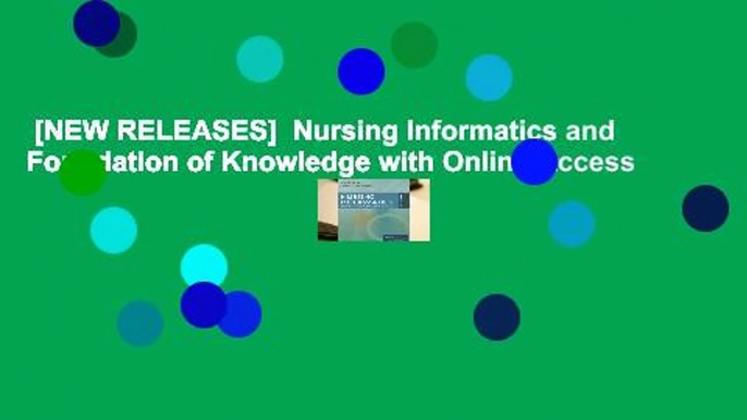 [NEW RELEASES]  Nursing Informatics and Foundation of Knowledge with Online Access