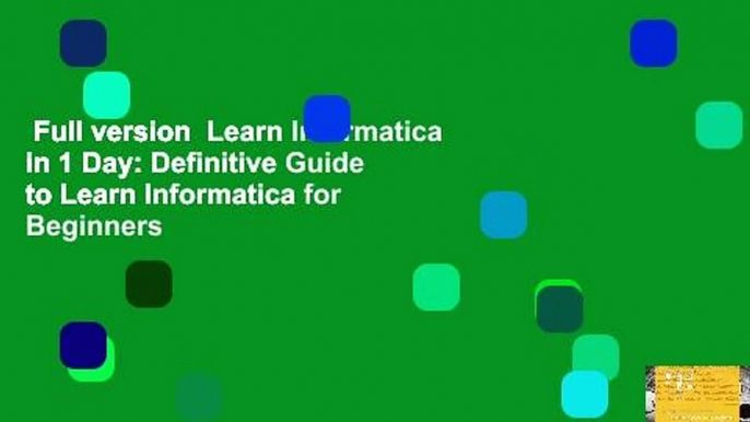 Full version  Learn Informatica in 1 Day: Definitive Guide to Learn Informatica for Beginners