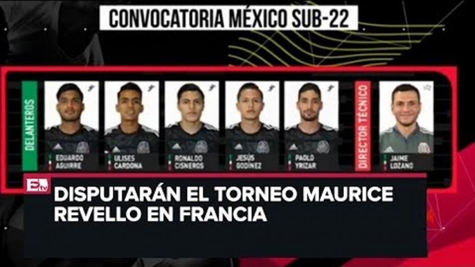 Lista de convocados a la Selección Mexicana Sub 22