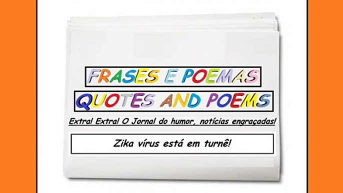 Notícias engraçadas: Zika vírus está em turnê! [Frases e Poemas]