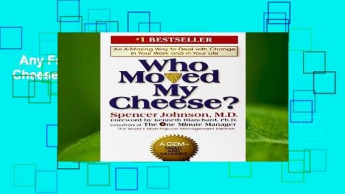 Any Format For Kindle  Who Moved My Cheese? by Spencer Johnson