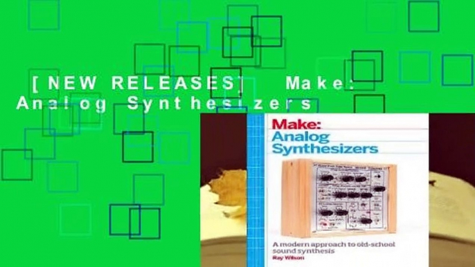 [NEW RELEASES]  Make: Analog Synthesizers