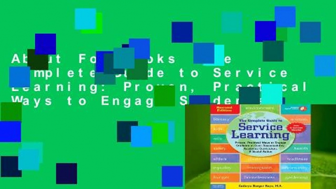 About For Books  The Complete Guide to Service Learning: Proven, Practical Ways to Engage Students