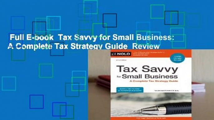 Full E-book  Tax Savvy for Small Business: A Complete Tax Strategy Guide  Review