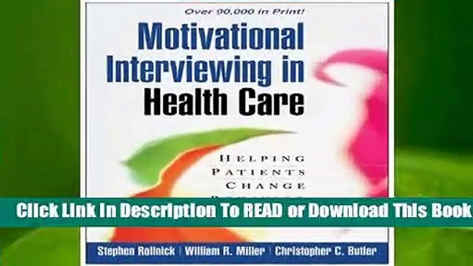 [Read] Motivational Interviewing in Health Care: Helping Patients Change Behavior  For Free