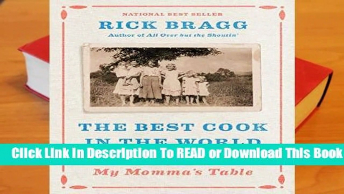 Online The Best Cook in the World: Tales from My Momma s Table  For Free