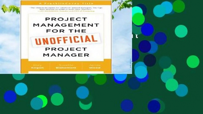 Project Management for the Unofficial Project Manager: A FranklinCovey Title  For Kindle