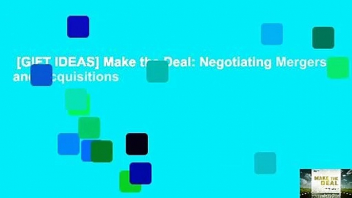 [GIFT IDEAS] Make the Deal: Negotiating Mergers and Acquisitions