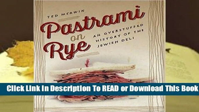 Online Pastrami on Rye: An Overstuffed History of the Jewish Deli  For Trial