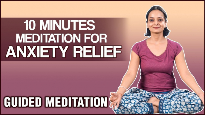 10 Minutes Meditation for Anxiety Relief - Guided Meditation for Beginners by Vibha