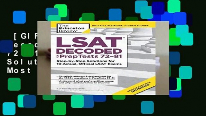 [GIFT IDEAS] LSAT Decoded (Preptests 72-81): Step-By-Step Solutions for the 10 Most Recent