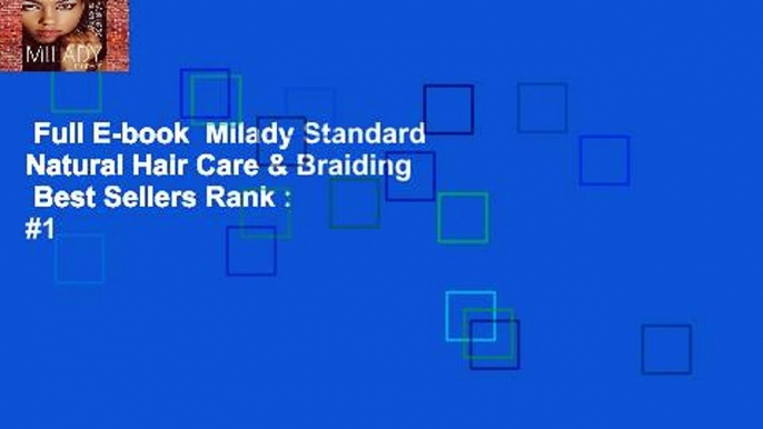 Full E-book  Milady Standard Natural Hair Care & Braiding  Best Sellers Rank : #1