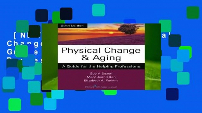 [NEW RELEASES]  Physical Change and Aging: A Guide for the Helping Professions