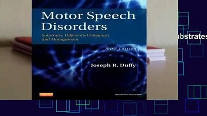 About For Books  Motor Speech Disorders: Substrates, Differential Diagnosis, and Management by