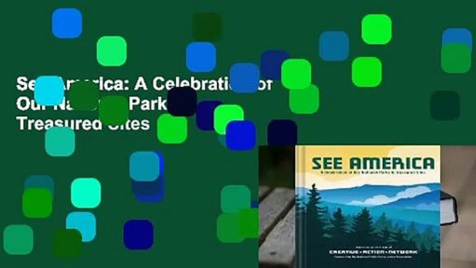 See America: A Celebration of Our National Parks & Treasured Sites