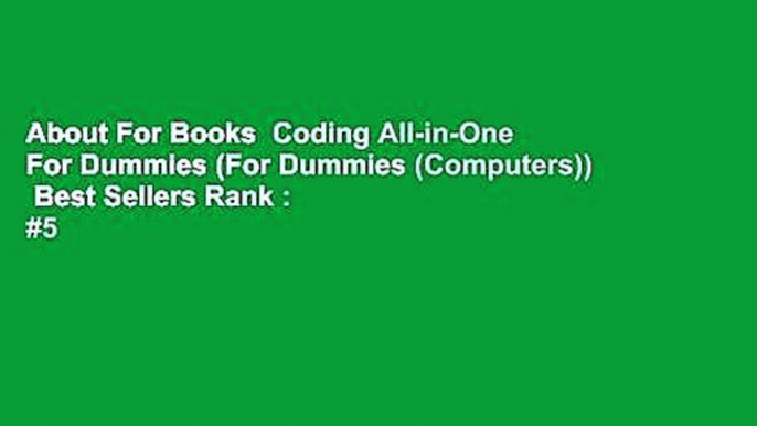 About For Books  Coding All-in-One For Dummies (For Dummies (Computers))  Best Sellers Rank : #5