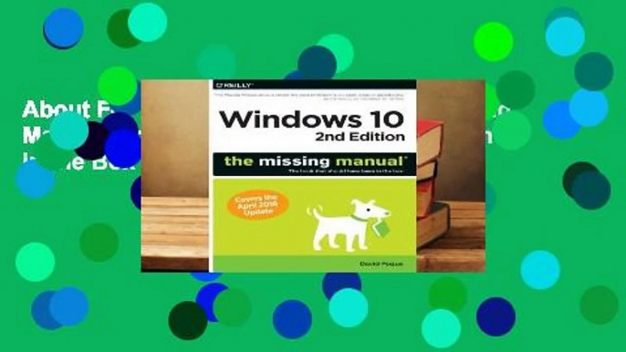 About For Books  Windows 10: The Missing Manual: The Book That Should Have Been in the Box