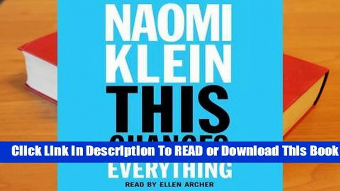 [Read] This Changes Everything: Why Climate Change Requires Revolutionary Economic Change  For