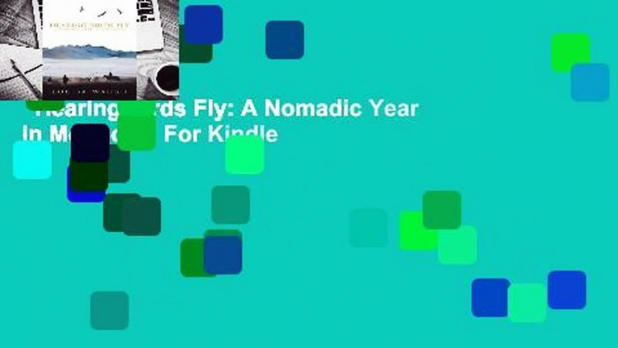 Hearing Birds Fly: A Nomadic Year in Mongolia  For Kindle