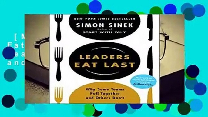 [MOST WISHED]  Leaders Eat Last: Why Some Teams Pull Together and Others Don t