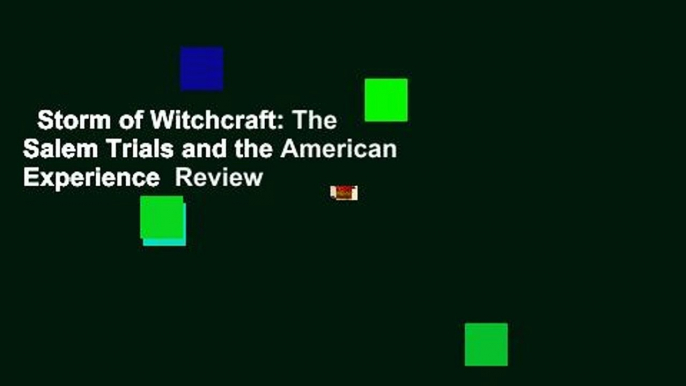 Storm of Witchcraft: The Salem Trials and the American Experience  Review