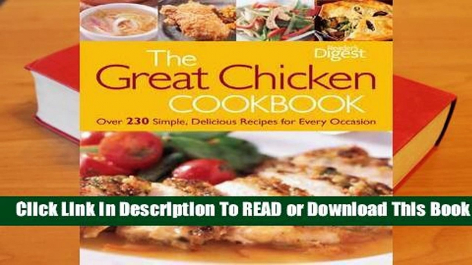 [Read] The Great Chicken Cookbook: Over 230 Simple, Delicious Recipes for Every Occasion  For Free