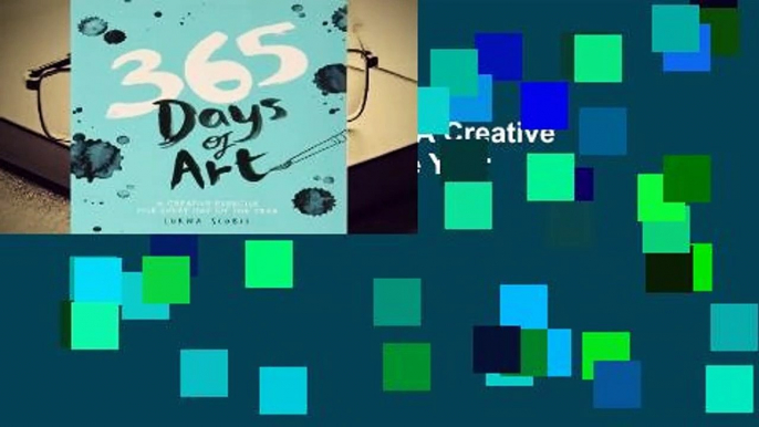 Full E-book 365 Days of Art: A Creative Exercise for Every Day of the Year  For Kindle