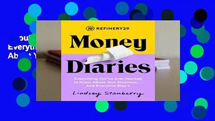 About For Books  Refinery29 Money Diaries: Everything You've Ever Wanted To Know About Your