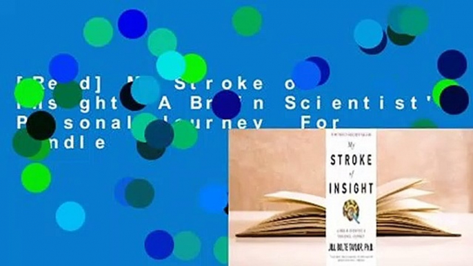 [Read] My Stroke of Insight: A Brain Scientist's Personal Journey  For Kindle