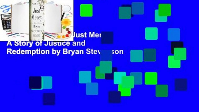 About For Books  Just Mercy: A Story of Justice and Redemption by Bryan Stevenson