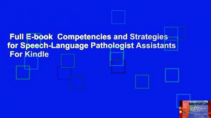 Full E-book  Competencies and Strategies for Speech-Language Pathologist Assistants  For Kindle