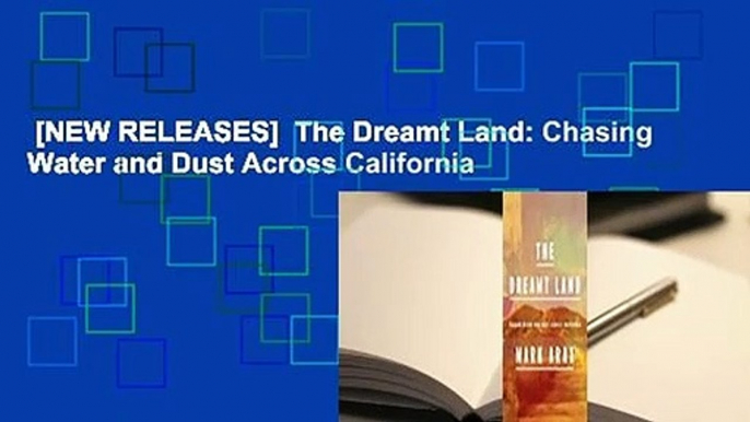 [NEW RELEASES]  The Dreamt Land: Chasing Water and Dust Across California